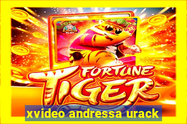 xvideo andressa urack